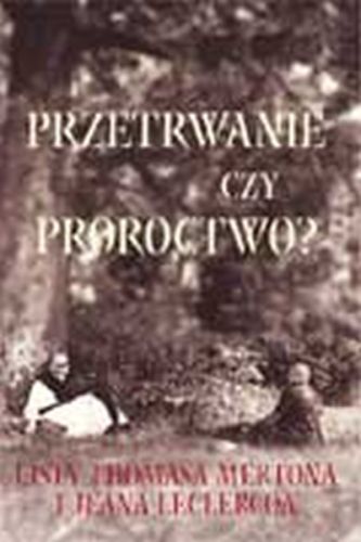 Przetrwanie czy proroctwo?